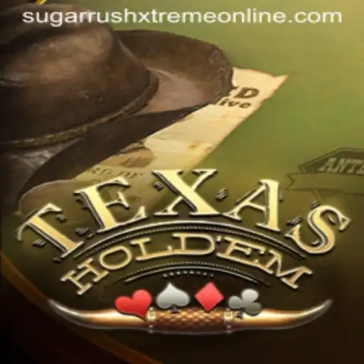 Mastering Texas Hold'em: An Introduction to the Game and the Exciting Twist of Sugar Rush Xtreme